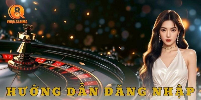 Hướng dẫn đăng nhập chi tiết