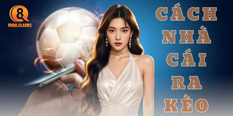Kèo rung – Nơi nghệ thuật thao túng thể hiện rõ nhất