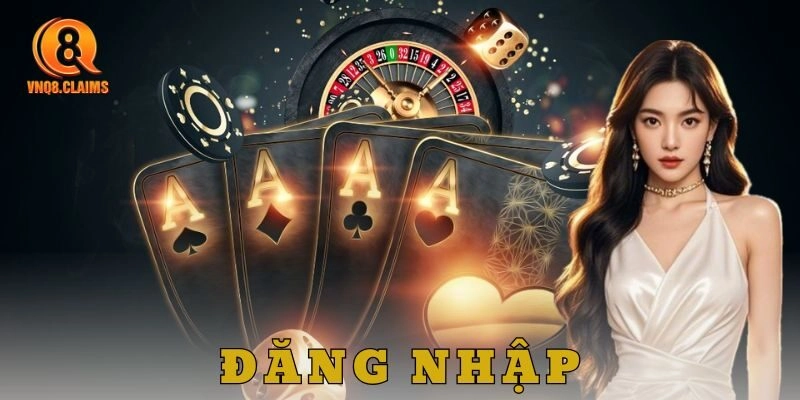 Tầm quan trọng của việc đăng nhập Vnq8