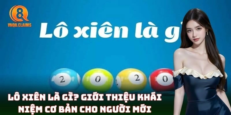 Lô Xiên giúp tăng tỷ lệ ăn tiền cao hơn