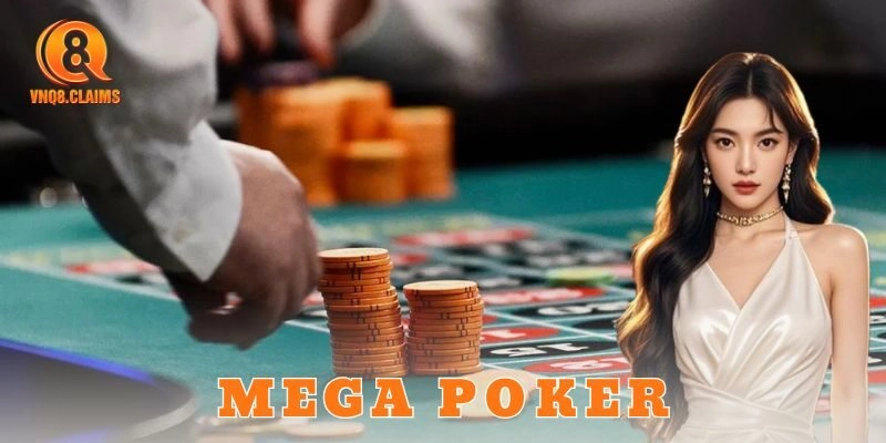  Những lưu ý quan trọng khi tham gia Mega Poker